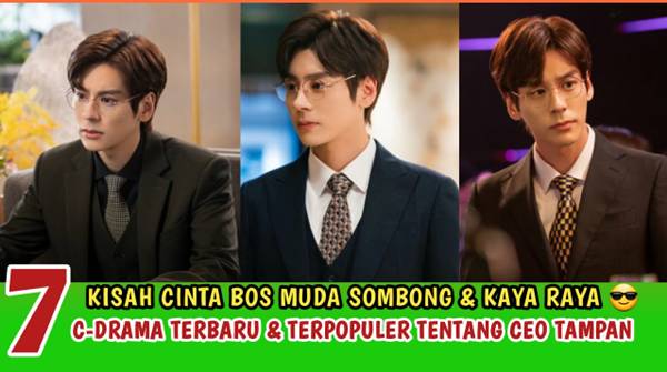 Rekomendasi Drama China tentang CEO Kaya yang Paling Populer