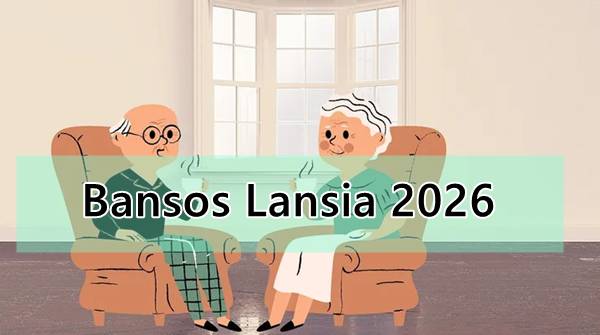 Bansos Lansia 2026 Cair Begini Cara Daftar dan Cek Penerimanya