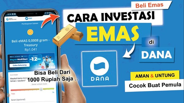Begini Cara Investasi Emas di DANA 2026, Bisa Mulai dari Nominal Kecil