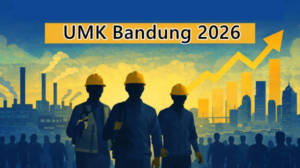Berapa UMK Bandung 2026 Ini Besaran Resmi, Kenaikan, dan Perbandingannya