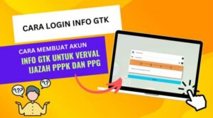 Cara Masuk ke Info GTK Terbaru, Lengkap dengan Solusi Gagal Login