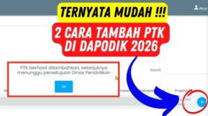 Cara Menambah PTK Baru di Dapodik 2026 Lengkap dengan Syarat