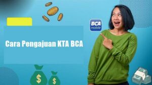 Cara Pengajuan KTA BCA 2026, Syarat dan Tahapan Lengkap