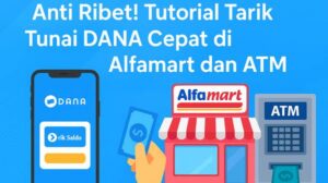 Cara Tarik Tunai DANA di Alfamart 2026, Syarat, Biaya, dan Limitnya