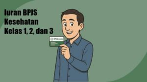 Iuran BPJS Kesehatan Kelas 1, 2, dan 3 Terbaru Berlaku Januari 2026