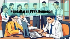 Pendaftaran PPPK Kemenag 2026 Dibuka, Jadwal, Syarat, dan Cara Daftarnya