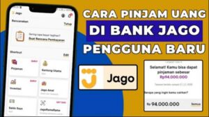 Cara Pinjam Uang di Bank Jago 2026, Syarat Mudah dan Cair Langsung ke Rekening