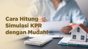 Gaji Rp10 Juta Sudah Cukup untuk KPR Rumah? Simak Simulasi Lengkapnya
