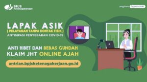 Lapak Asik BPJS Ketenagakerjaan: Cara Mudah Klaim JHT Online Tanpa Antre