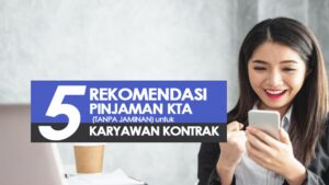 Rekomendasi Pinjaman Bank Tanpa Agunan Terbaik 2026, Bunga Rendah dan Proses Cepat