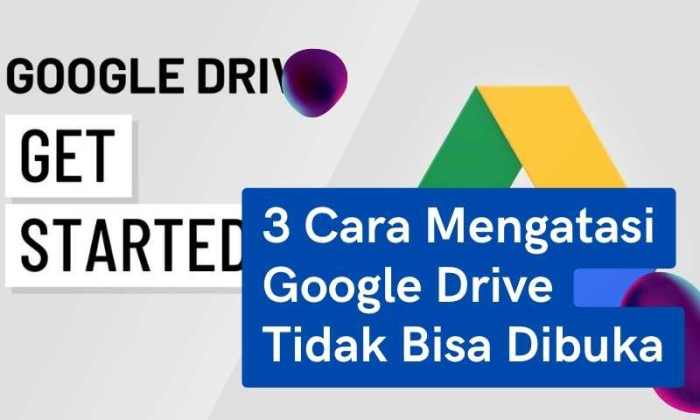 Cara Mengatasi Google Drive Tidak Bisa Dibuka