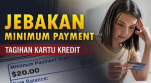Begini Cara Bayar Minimum Payment Kartu Kredit Saat Tagihan Membengkak