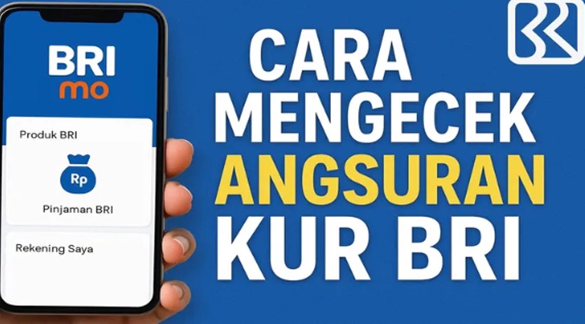 Cara Cek Sisa Angsuran KUR BRI Secara Online, Praktis Tanpa ke Bank!