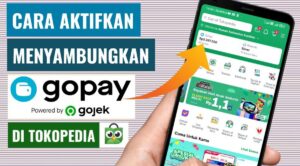 Cara Menghubungkan GoPay ke Tokopedia untuk Pembayaran yang Lebih Mudah