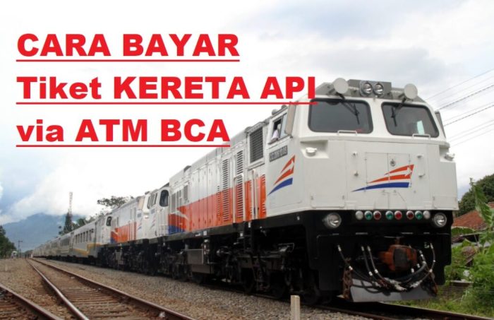 Cara Bayar Tiket Kereta Api via ATM BCA Mudah - Katalogue.id Cara Mengatasi Tiket Kereta Tidak Bisa Dibayar