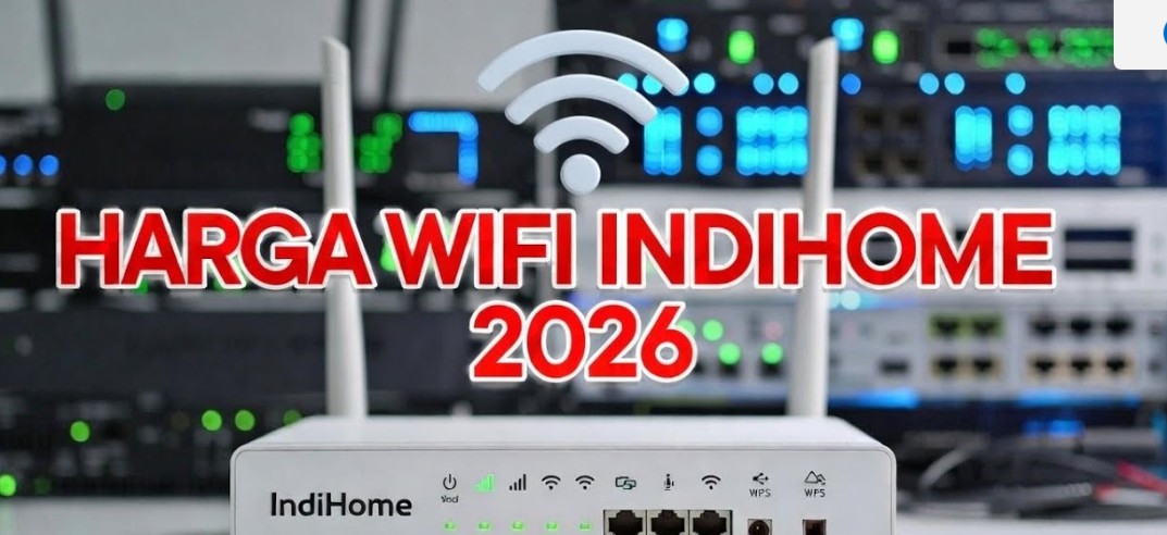Harga WiFi IndiHome Terbaru 2026 Paket dan Promo Lengkap
