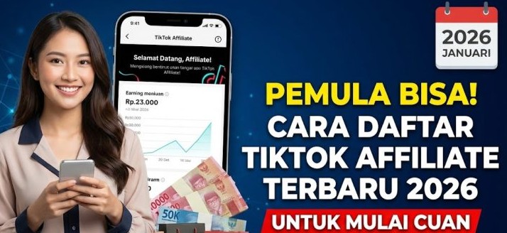 Panduan Daftar Tiktok Affiliate Terbaru yang Mudah