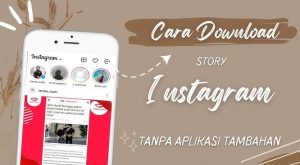 Tutorial Download Instagram Story Tanpa Aplikasi Tambahan