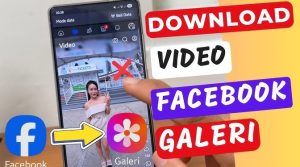Tutorial Download Video Facebook Ke Galeri Hp dengan Mudah