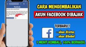 Bagaimana Mengembalikan Akun Facebook Yang Diretas Dengan Mudah