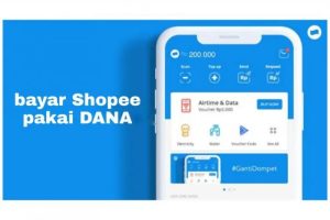 Cara Bayar Shopee Lewat DANA Mudah dan Cepat - Mutaeasy