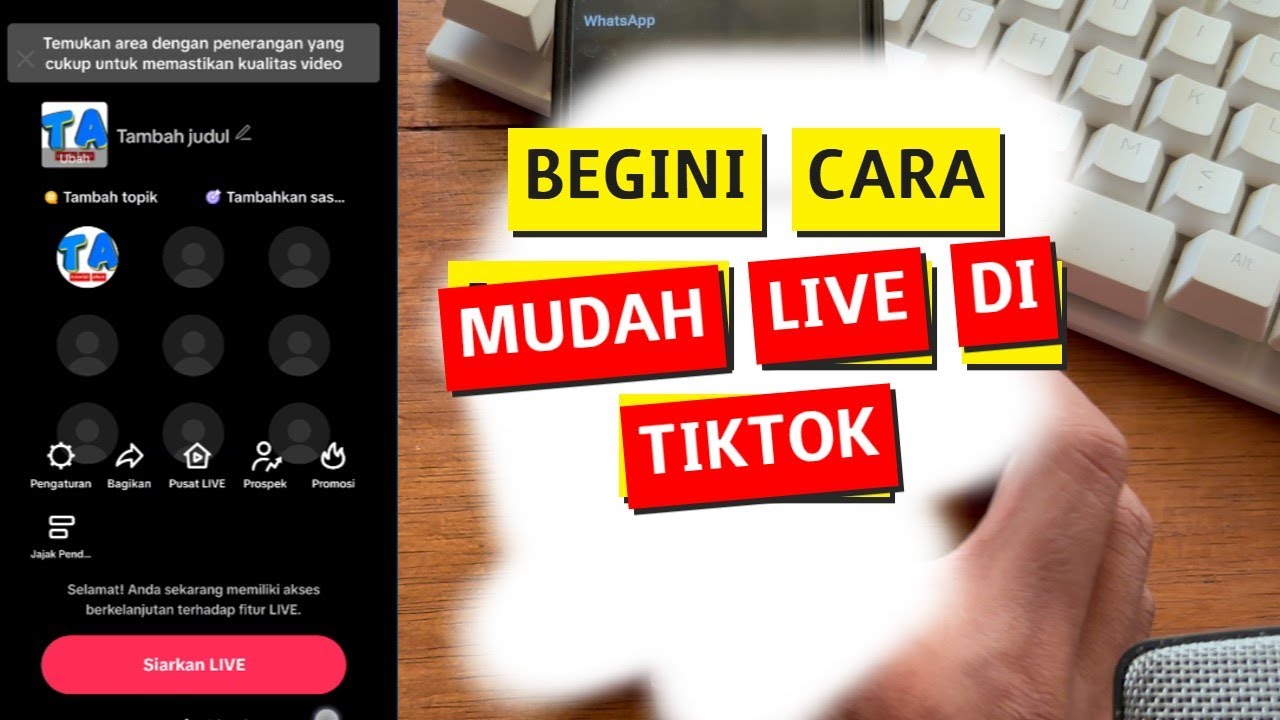 Bagaimana Cara Live di TikTok untuk Pemula dengan Mudah