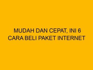 Cara Beli Paket Internet Unlimited Murah