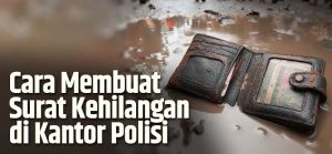 Cara Mengurus Dokumen Hilang di Kepolisian Prosedur Surat Kehilangan untuk ATM KTP dan Ijazah