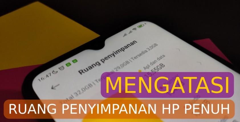 HP Sering Keluar Notifikasi Storage Hampir Habis? Ini Solusi Ampuh Bersihkan Ruang Penyimpanan
