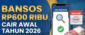 Jadwal Penyaluran Bansos Terbaru 2026 Dan Daerah Yang Sudah Cair