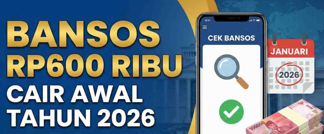 Jadwal Penyaluran Bansos Terbaru 2026 Dan Daerah Yang Sudah Cair