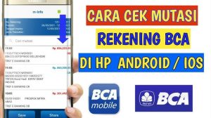 Mutasi Rekening BCA Bisa Dicek Lewat HP dengan Praktis