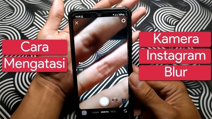 Penyebab Kamera Instagram Gelap atau Blur: Mengatasi Kamera Instagram Yang Gelap Atau Blur Saat Bikin Story, Ini Trik Pengaturannya