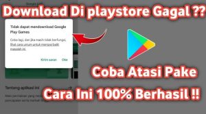 Play Store Tidak Bisa Download Aplikasi Ini Penyebabnya