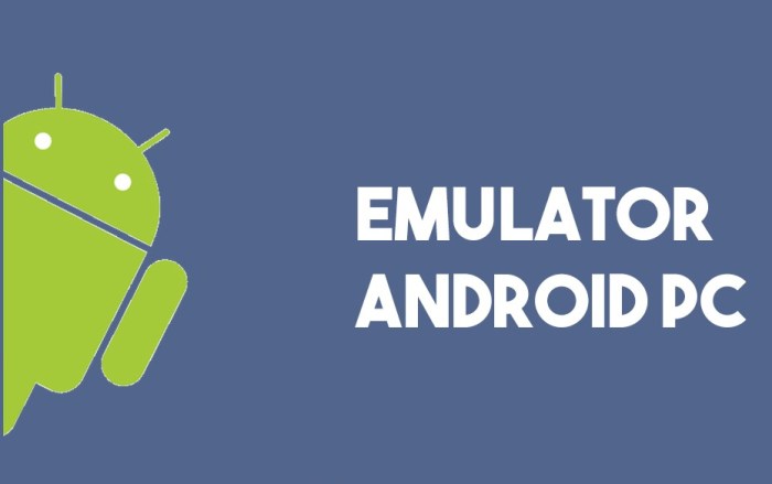 Emulator Android Teringan dan Terbaik untuk PC Spek Rendah