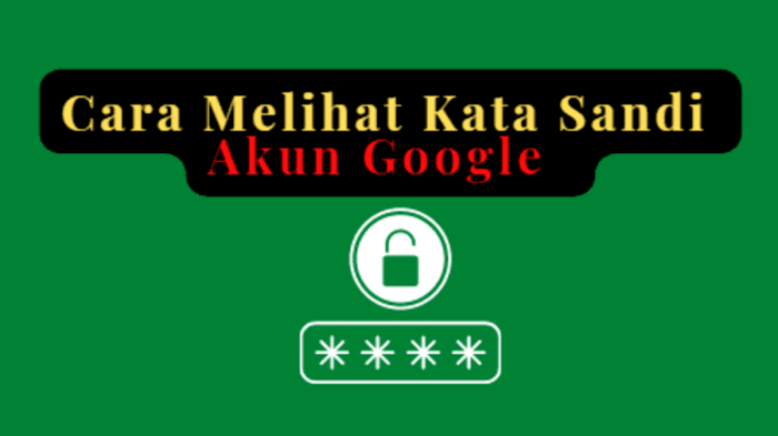 Cara Melihat Sandi Akun Google, Mudah dan Praktis Lewat HP dan PC - Hot ...